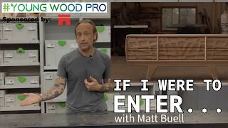 #YoungWoodPro 2026: If I were to enter the Young Wood Pro contest