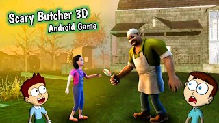 Scary Butcher 3D : Android Game | Shiva and Kanzo Gameplay screenshot 3