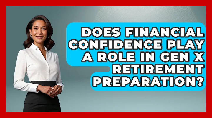 Does Financial Confidence Play a Role in Gen X Retirement Preparation? | The Gen X Rewind News