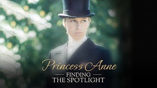 Princess Anne: Finding the Spotlight (2024) | Full Documentary by Royalty TV 29,859 views 2 months ago 43 minutes