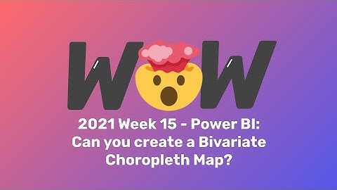 #WOW2021 Week 15 | Power BI | Bivariate Choropleth Map?
