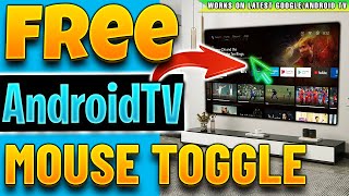 🔴ANDROID TV / GOOGLE TV NEW MOUSE TOGGLE  2024 UPDATE !