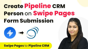 How to Create Pipeline CRM Person on Swipe Pages Form Submission