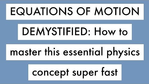 EQUATIONS OF MOTION PRACTICE PROBLEMS, EXAMPLES, AND WHEN TO USE THEM UNDER GRAVITY: A level physics