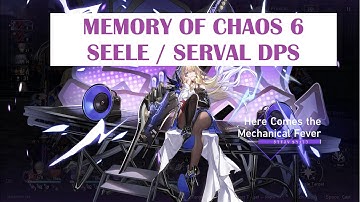 [Honkai Star Rail] Memory Of Chaos Stage 6 Full 3 Star Clear (Seele/Serval DPS)