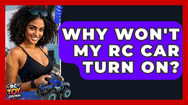 Why Won't My RC Car Turn On? - RC Toy Central