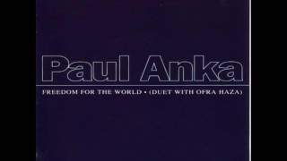 Paul Anka &amp; Ofra Haza  - Freedom for the world