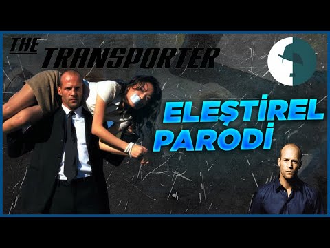 Transporter - Eleştirel Parodi