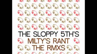 The Sloppy 5th's Milty's Rant (Federland Remix)