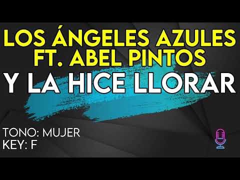 Los Ángeles Azules Ft. Abel Pintos - Y La Hice Llorar - Karaoke Instrumental - Mujer