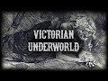 Victorian Underworld (Living Nightmare of 19th Century London