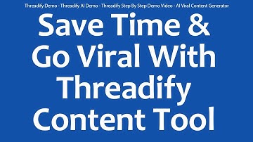 Threadify Demo - Threadify AI Demo - Threadify Step By Step Demo Video - AI Viral Content Generator