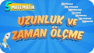 5. Sınıf Matematik Uzunluk Ve Zaman Ölçme