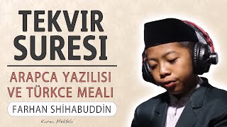 Tekvir suresi anlamı dinle Farhan Shihabuddin (Tekvir suresi arapça yazılışı okunuşu ve meali)