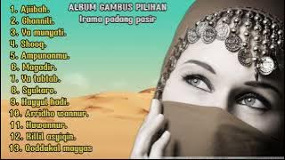 LAGU ARAB VIRAL FULL ALBUM| GAMBUS IRAMA PADANG PASIR FULL ALBUM