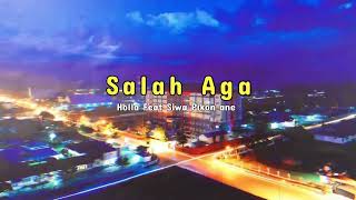 Salah Aga  holla feat siwa Pikon Ane   Terbaru 2026