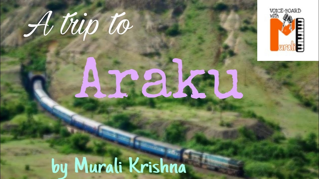 A trip to Araku | Travel Vlog | Voice - Board | Murali Krishna | Final Year Trip