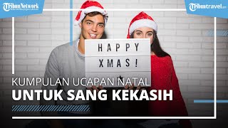 Kumpulan Ucapan Selamat Natal dalam Bahasa Inggris untuk Kekasih Tercinta