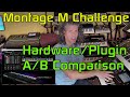 Can you tell the difference montage m vs montage m esp plugin ab challenge