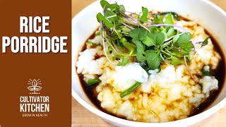 Rice Porridge! Comfort in a Bowl 🍚 Vegan, Gluten &amp; Soy Free