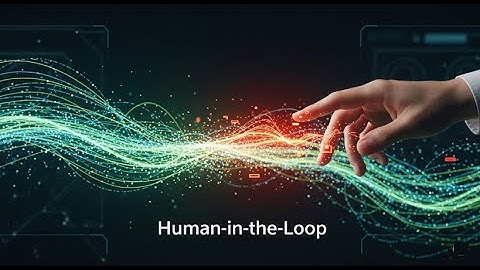 AI Concepts: 13- Human-In-The-Loop (HITL)
