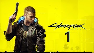 Cyberpunk 2077 Playthrough Part 1 (Very Hard, Patch 2.0)