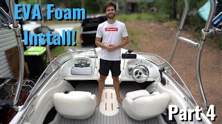Putting in EVA Foam from AMAZON in my Boat!