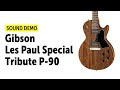 Gibson Les Paul Special Tribute P-90 - Sound Demo (no talking)