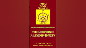 The Universe: A Living Entity by Dave Marsland #blavatsky#enronmentalism#theosophy#wales