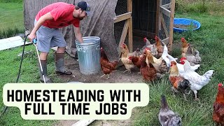 Homesteading While Working Two Full-Time Jobs