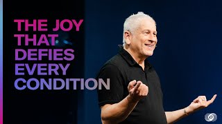 The Joy that Defies Every Condition  Louie Giglio