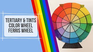 Tertiary and Tints Color Wheel Ferris Wheel