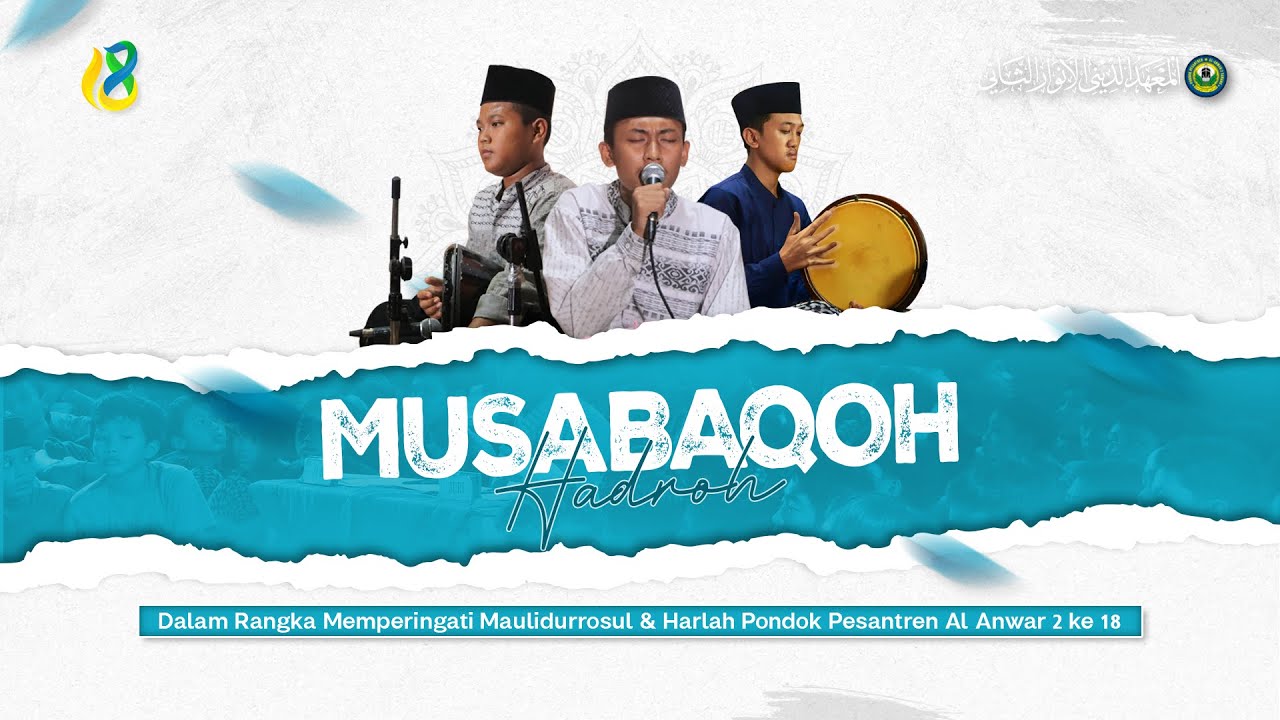 🔴 [ LIVE ] MUSABAQOH FESTIVAL HADROH | MAULIDIYYAH & HARLAH PONDOK PESANTREN AL ANWAR 2 KE - 18.