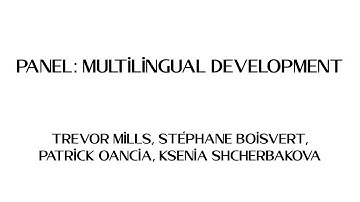 Panel: Multilingual Development