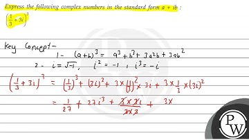 Express the following complex numbers in the standard form \( a+i b \) : \[ \left(\frac{1}{3}+3 ...