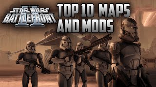 Star Wars Battlefront II - Top 10 Maps and Mods!