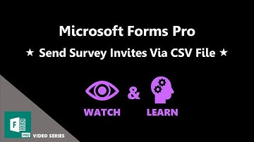 Send Survey Invites Via CSV File - Microsoft Forms Pro