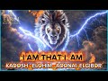 I AM THAT I AM KADOSH ELOHIM ADONAI EL GIBBOR Most Powerful Names Of God Worship mp3