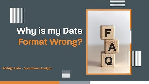 Why is my Date Format Wrong?