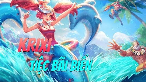 MOD SKIN KRIXI TIỆC BÃI BIỂN MỚI NHẤT KHÔNG LỖI MẠNG S2