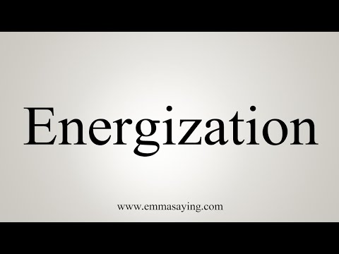 How To Say Energization