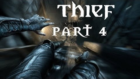 Thief Gameplay Walkthrough Part 4 - The Clock Tower (PC Gameplay Xbox Controller) 1080p HD