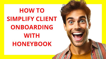 🔥 How to Simplify Client Onboarding with HoneyBook
