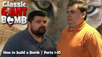 How to Build a Bomb - Part 1-10 | Classic Giant Bomb