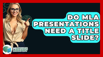 Do MLA Presentations Need A Title Slide? - The Language Library