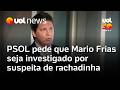 PSOL pede que Mario Frias seja investigado por suspeita de rachadinha