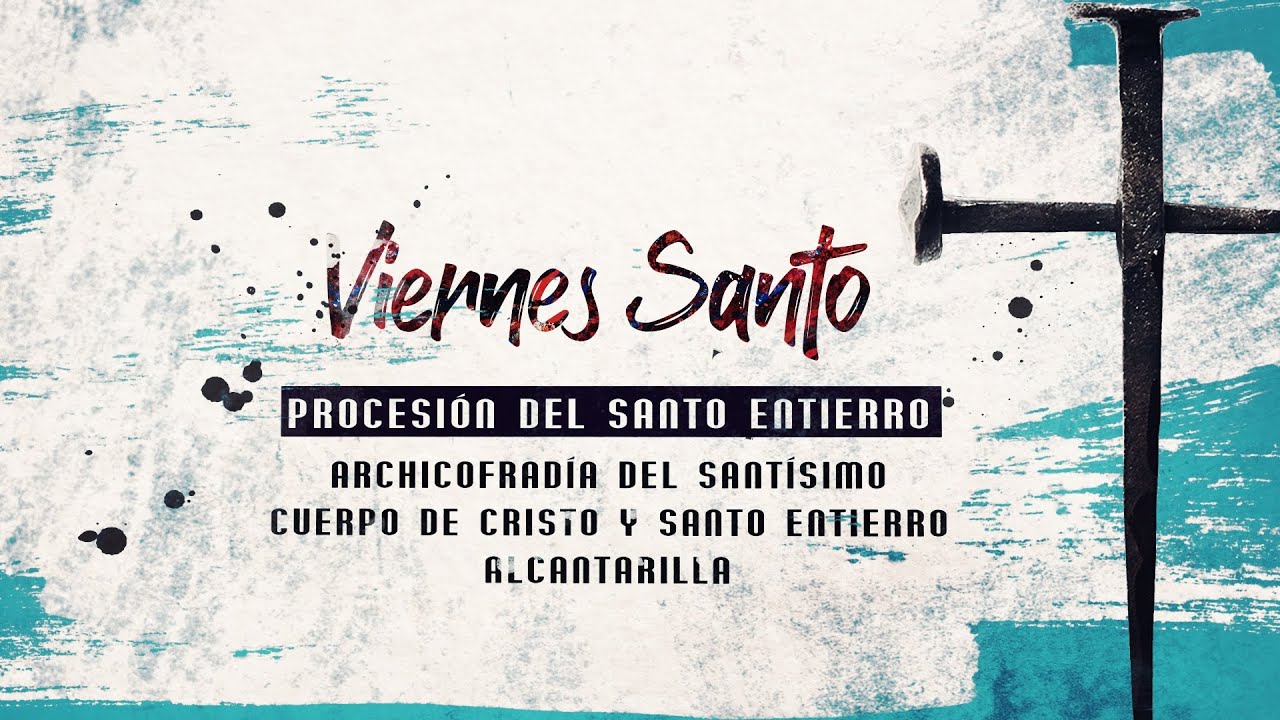 07/04/2023 PROCESIÓN DEL SANTO ENTIERRO DESDE ALCANTARILLA