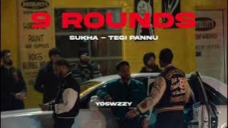 9 ROUNDS ( Official Song ) SUKHA - TEGI PANNU | New Punjabi Song 2024