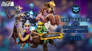 RANDOMLY CARRY PIECES WITH THE GREATER !! PART 02  - Auto Chess Mobile