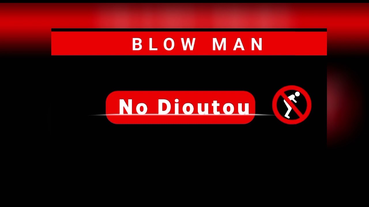 Blow Man  No_Dioutou(Audio officiel)